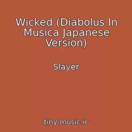 کاور آهنگ Wicked (Diabolus In Musica Japanese Version) از Slayer