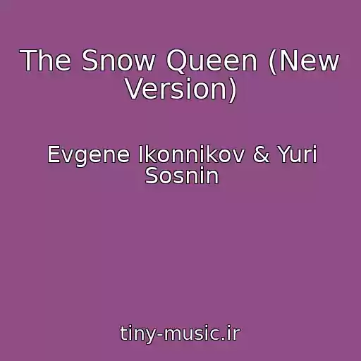 کاور آهنگ The Snow Queen (New Version) از Evgene Ikonnikov & Yuri Sosnin