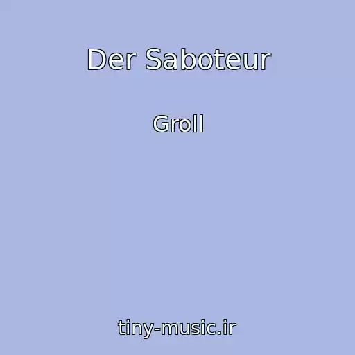 کاور آهنگ Der Saboteur از Groll