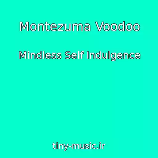 کاور آهنگ Montezuma Voodoo از Mindless Self Indulgence