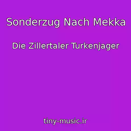 کاور آهنگ Sonderzug Nach Mekka از Die Zillertaler Turkenjager