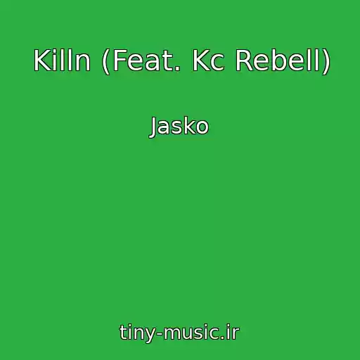 کاور آهنگ Killn (Feat. Kc Rebell) از Jasko