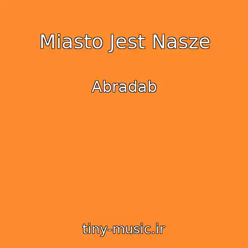 کاور آهنگ Miasto Jest Nasze از Abradab
