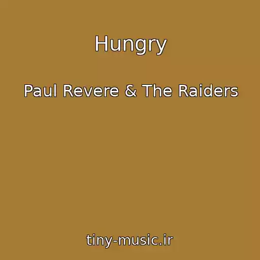 کاور آهنگ Hungry از Paul Revere & The Raiders