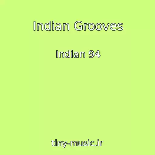 کاور آهنگ Indian Grooves از Indian 94
