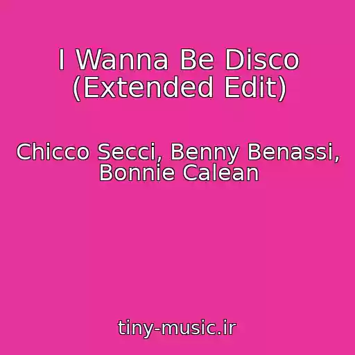 کاور آهنگ I Wanna Be Disco (Extended Edit) از Chicco Secci, Benny Benassi, Bonnie Calean