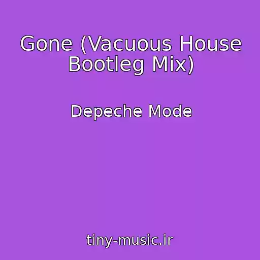 کاور آهنگ Gone (Vacuous House Bootleg Mix) از Depeche Mode