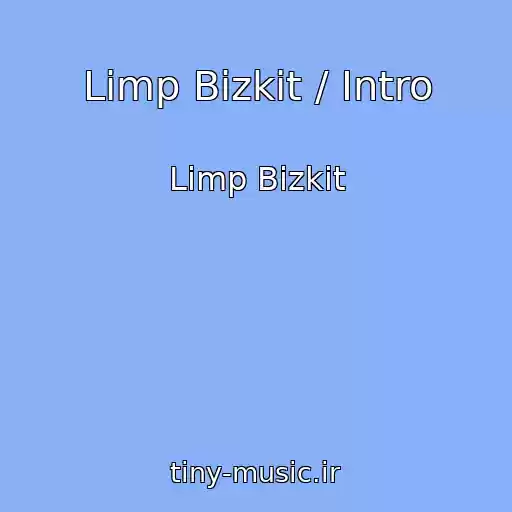 کاور آهنگ Limp Bizkit / Intro از Limp Bizkit
