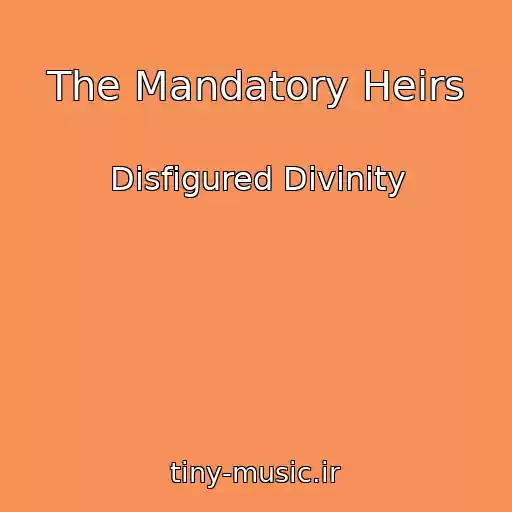 کاور آهنگ The Mandatory Heirs از Disfigured Divinity