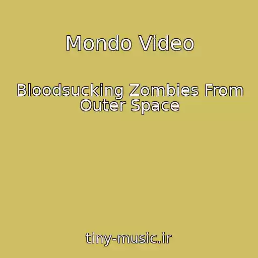 کاور آهنگ Mondo Video از Bloodsucking Zombies From Outer Space