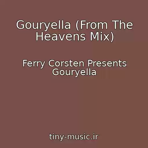 کاور آهنگ Gouryella (From The Heavens Mix) از Ferry Corsten Presents Gouryella