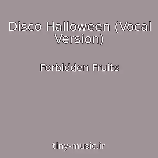 کاور آهنگ Disco Halloween (Vocal Version) از Forbidden Fruits
