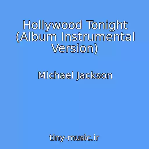 کاور آهنگ Hollywood Tonight (Album Instrumental Version) از Michael Jackson