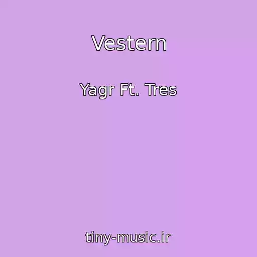 کاور آهنگ Vestern از Yagr Ft. Tres