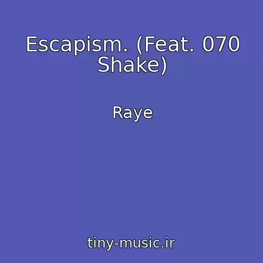 کاور آهنگ Escapism. (Feat. 070 Shake) از Raye