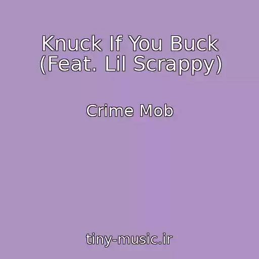 کاور آهنگ Knuck If You Buck (Feat. Lil Scrappy) از Crime Mob