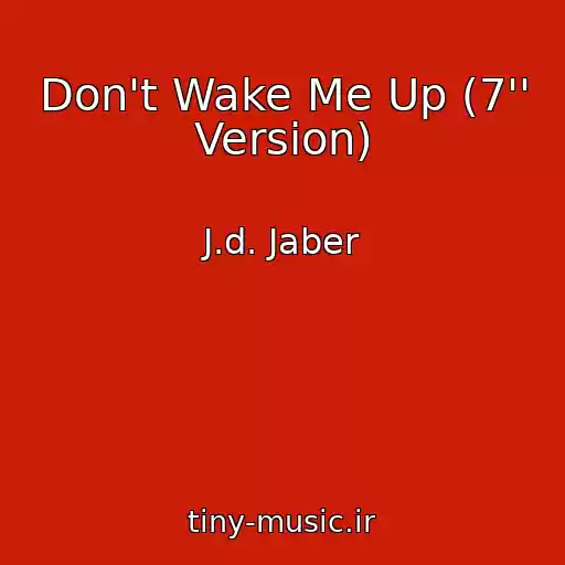 کاور آهنگ Don't Wake Me Up (7'' Version) از J.d. Jaber
