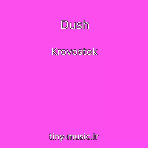 کاور آهنگ Dush از Krovostok