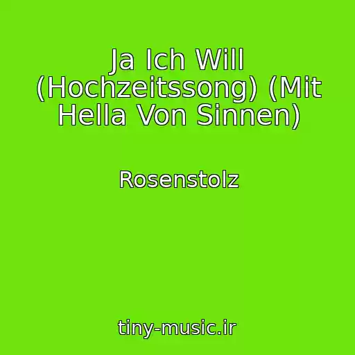 کاور آهنگ Ja Ich Will (Hochzeitssong) (Mit Hella Von Sinnen) از Rosenstolz