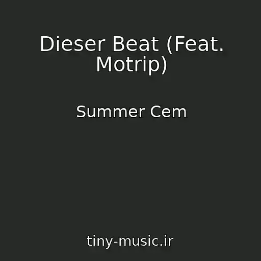 کاور آهنگ Dieser Beat (Feat. Motrip) از Summer Cem