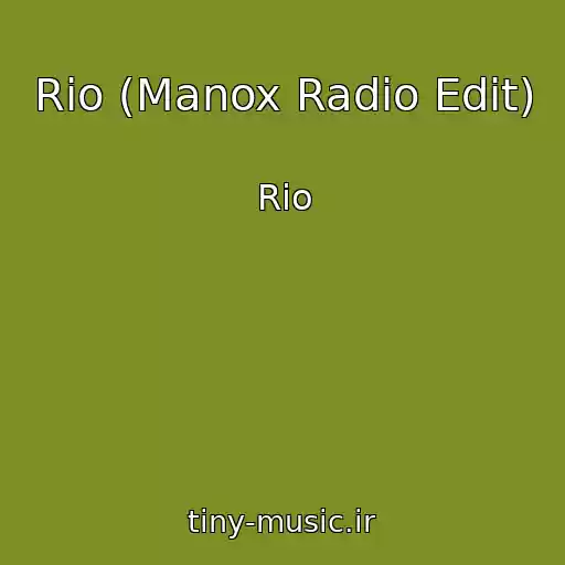 کاور آهنگ Rio (Manox Radio Edit) از Rio