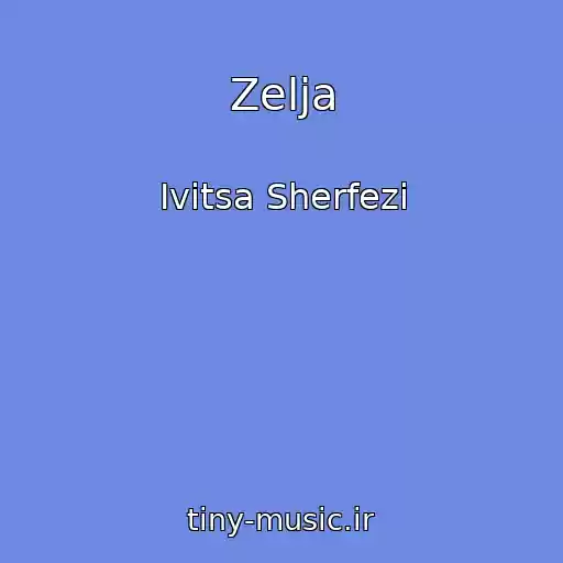کاور آهنگ Zelja از Ivitsa Sherfezi