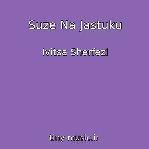 کاور آهنگ Suze Na Jastuku از Ivitsa Sherfezi