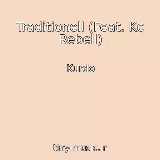 کاور آهنگ Traditionell (Feat. Kc Rebell) از Kurdo
