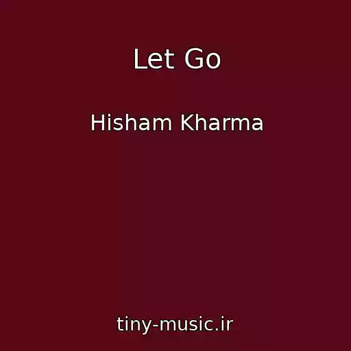کاور آهنگ Let Go از Hisham Kharma