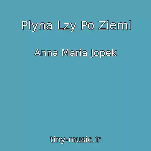 کاور آهنگ Plyna Lzy Po Ziemi از Anna Maria Jopek