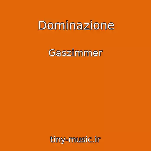 کاور آهنگ Dominazione از Gaszimmer