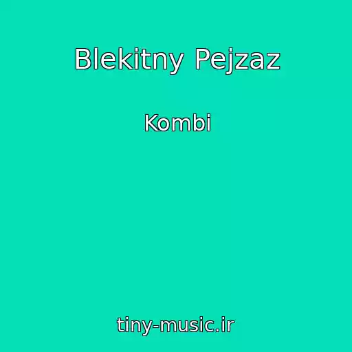 کاور آهنگ Blekitny Pejzaz از Kombi