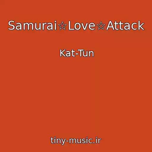 کاور آهنگ Samurai☆Love☆Attack از Kat-Tun
