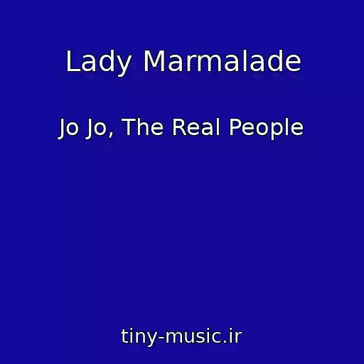 کاور آهنگ Lady Marmalade از Jo Jo, The Real People