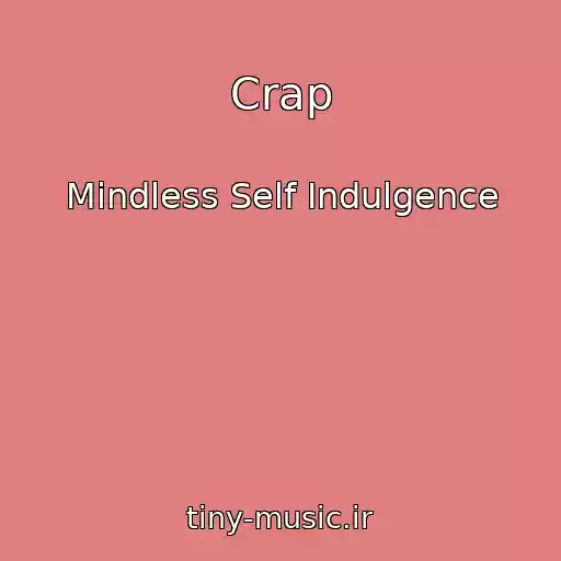 کاور آهنگ Crap از Mindless Self Indulgence