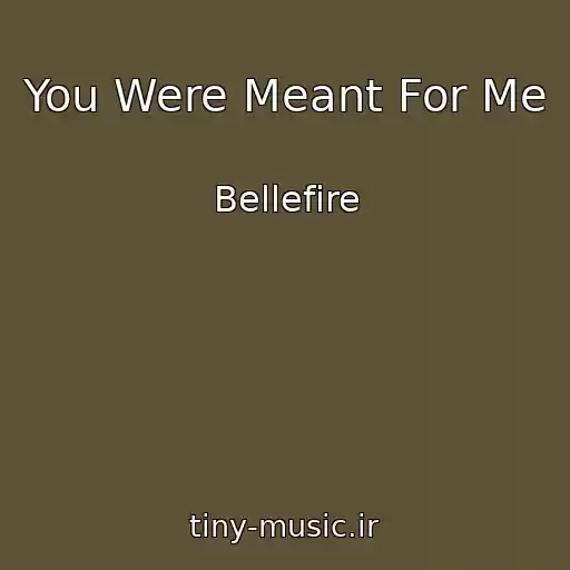 کاور آهنگ You Were Meant For Me از Bellefire