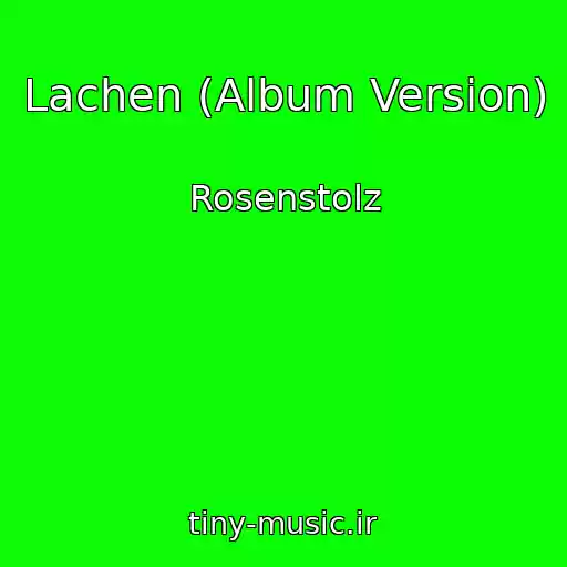 کاور آهنگ Lachen (Album Version) از Rosenstolz