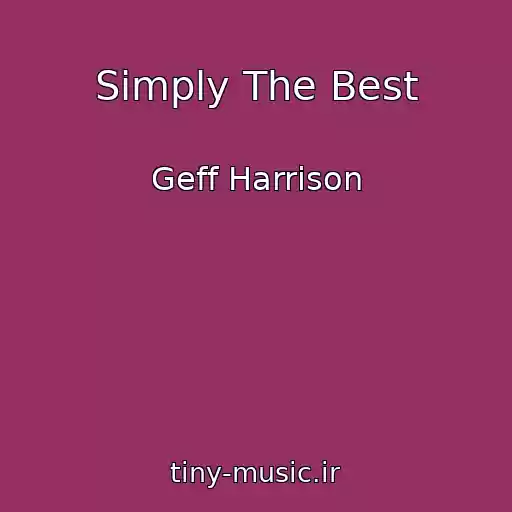 کاور آهنگ Simply The Best از Geff Harrison