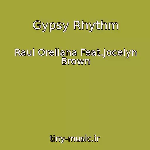 کاور آهنگ Gypsy Rhythm از Raul Orellana Feat.jocelyn Brown
