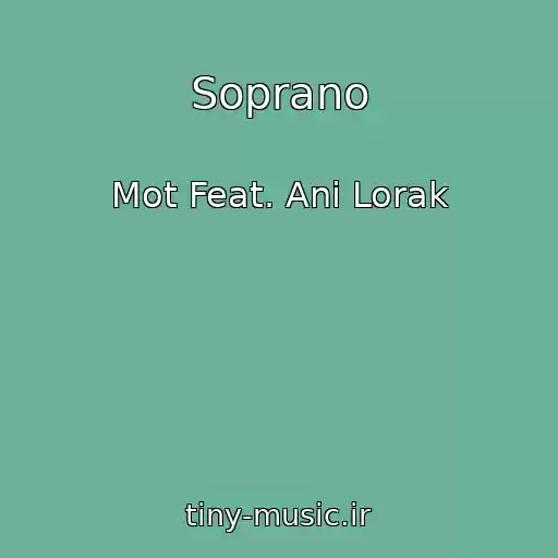 کاور آهنگ Soprano از Mot Feat. Ani Lorak