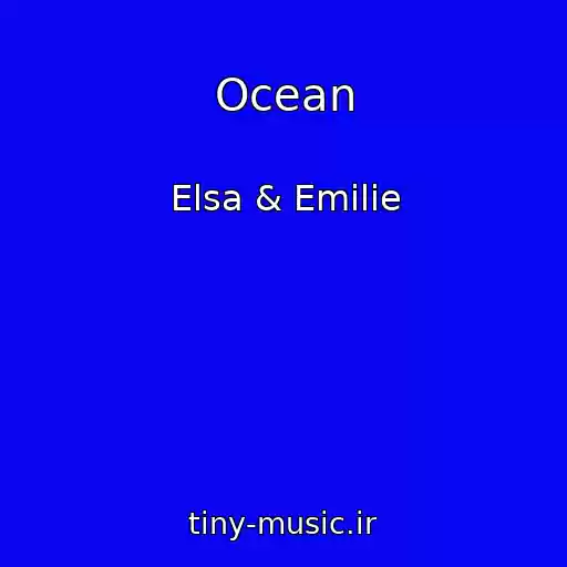کاور آهنگ Ocean از Elsa & Emilie