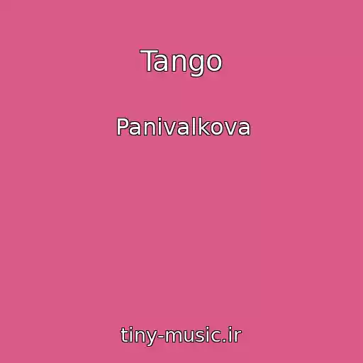 کاور آهنگ Tango از Panivalkova