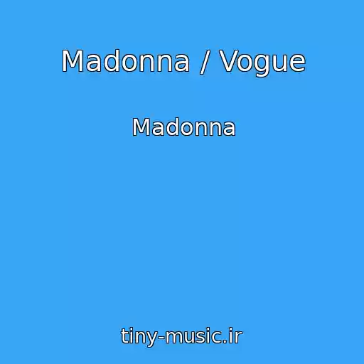 کاور آهنگ Madonna / Vogue از Madonna