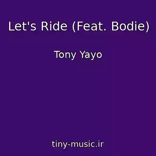 کاور آهنگ Let's Ride (Feat. Bodie) از Tony Yayo
