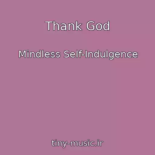 کاور آهنگ Thank God از Mindless Self-Indulgence