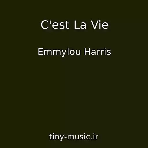 کاور آهنگ C'est La Vie از Emmylou Harris