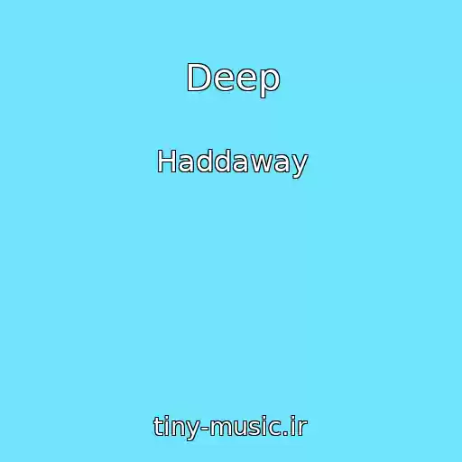 کاور آهنگ Deep از Haddaway