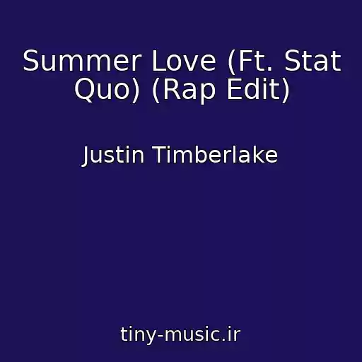 کاور آهنگ Summer Love (Ft. Stat Quo) (Rap Edit) از Justin Timberlake