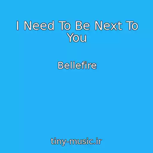 کاور آهنگ I Need To Be Next To You از Bellefire
