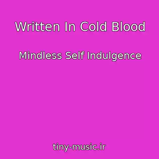 کاور آهنگ Written In Cold Blood از Mindless Self Indulgence